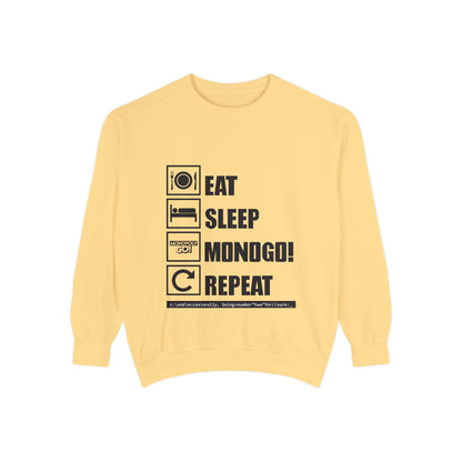 Eat, Sleep, MONOGO!, Repeat . Unisex Garment-Dyed Sweatshirt