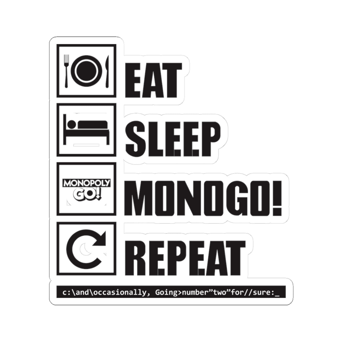 Kiss-Cut Stickers Eat, Sleep, MONOGO!, Repeat