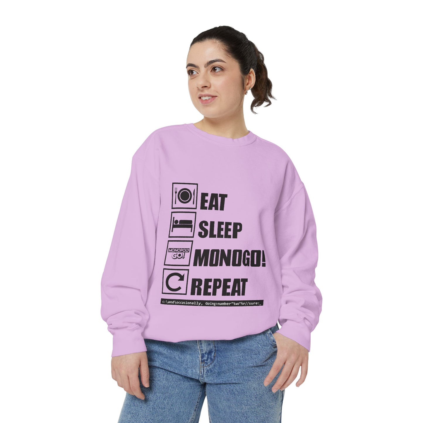 Eat, Sleep, MONOGO!, Repeat . Unisex Garment-Dyed Sweatshirt