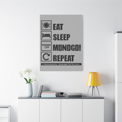 Matte Canvas, Stretched, 1.25" Eat, Sleep, MONOGO!, Repeat