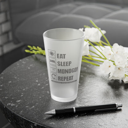 Eat, Sleep, MONOGO!, Repeat. Frosted Pint Glass, 16oz