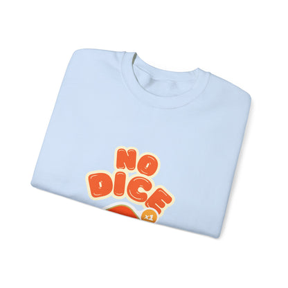 No Dice, Unisex Heavy Blend™ Crewneck Sweatshirt