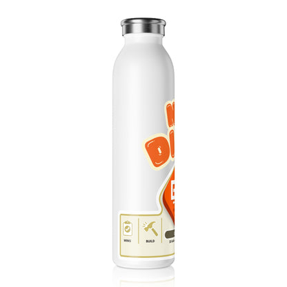 No Dice Slim Water Bottle