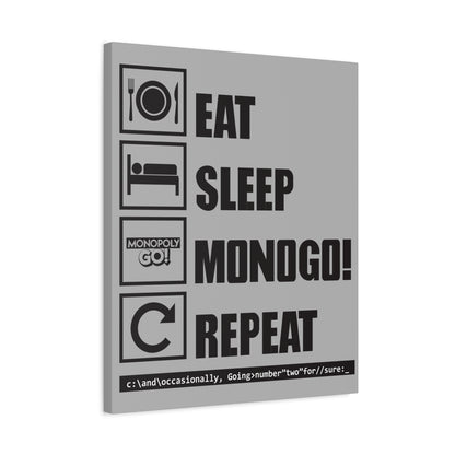 Matte Canvas, Stretched, 1.25" Eat, Sleep, MONOGO!, Repeat