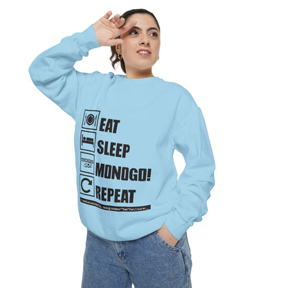 Eat, Sleep, MONOGO!, Repeat . Unisex Garment-Dyed Sweatshirt